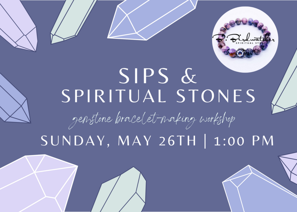 Sips & spiritual stones
